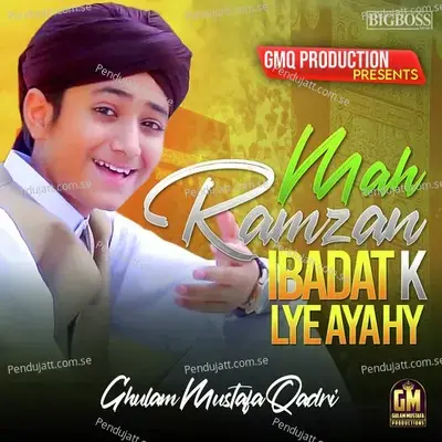 Mah Ramzan Ibadat K Lye Aya Hy - Ghulam Mustafa Qadri album cover 
