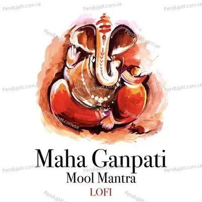 Maha Ganpati Mool Mantra - Shagun Sodhi album cover 