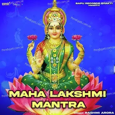 Maha Lakshmi Mantra - Rashmi Arora