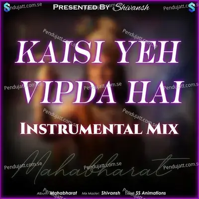 Mahabharat  Kaisi Yeh Vipda Hai   Instrumental Mix  - SS Animations
