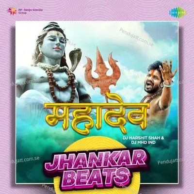 Mahadev - Jhankar Beats - DJ Harshit Shah album cover 