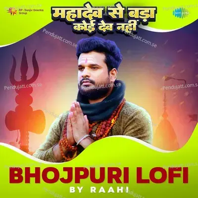 Mahadev Se Bada Koi Dev Nahi Lofi - Raahi album cover 