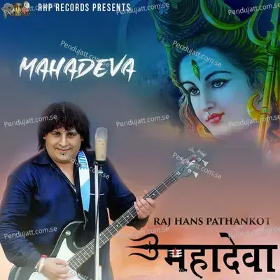 Mahadeva - Raj Hans Pathankot album cover 