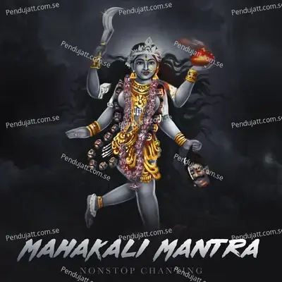 Mahakali Mantra  Non-Stop Chanting  - Shagun Sodhi