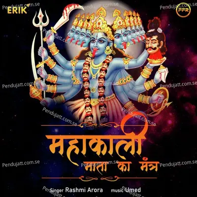 Mahakali Mata Ka Mantra - Rashmi Arora album cover 