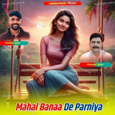 Mahal Banaa De Parniya - Ramhet Gujar album cover 