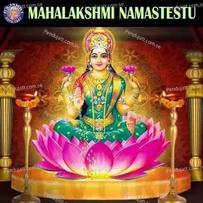Mahalakshmi Namastestu - Various Artists