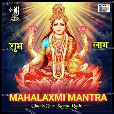 Mahalaxmi Mantra Chants For Kanya Rashi - Shalini Srivastava album cover 