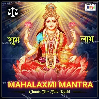 Mahalaxmi Mantra Chants For Tula Rashi - Shalini Srivastava album cover 