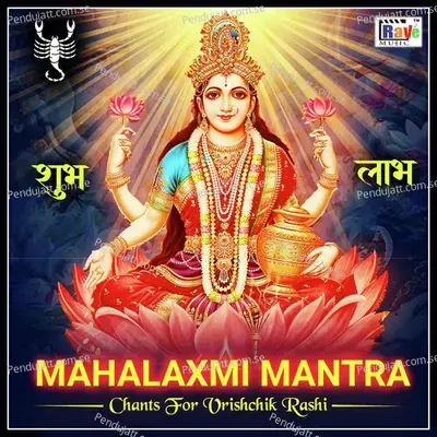 Mahalaxmi Mantra Chants For Vrishchik Rashi - Shalini Srivastava album cover 