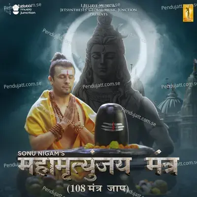 Mahamrityunjay Mantra - Sonu Nigam album cover 