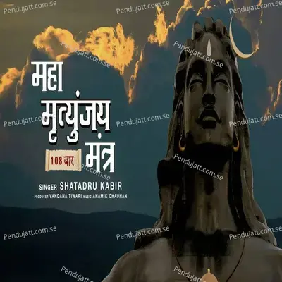 Mahamrityunjay Mantra 108 Times - Shatadru Kabir album cover 