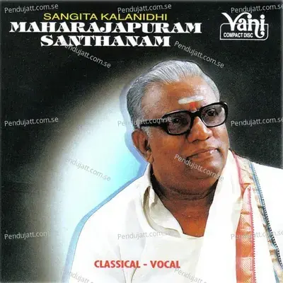 Yaro Endrennamale - Maharajapuram Santhanam album cover 