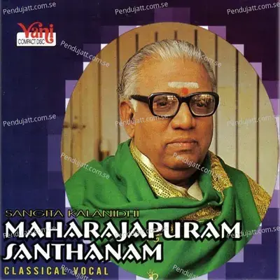 Yen Palli Kondeer - Maharajapuram Santhanam album cover 