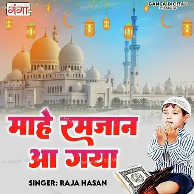 Mahe Ramzan Aa Gaya - Raja Hasan album cover 