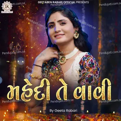 Mahendi Te Vavi - Geeta Rabari