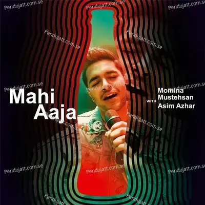 Mahi Aaja - Asim Azhar album cover 