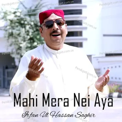 Mahi Mera Nei Aya - Irfan Ul Hassan Saghir album cover 