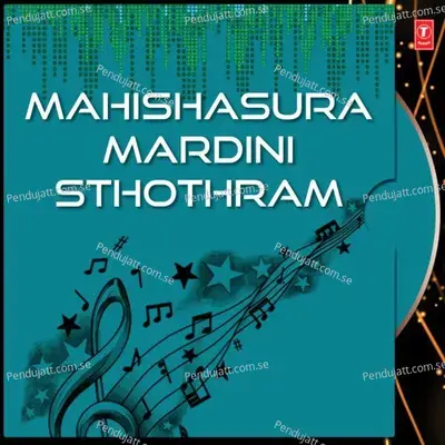 Mahishasura Mardini Sthothram Special Tune - Sri Hari Atchuta Rama Sastry album cover 