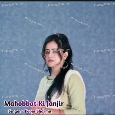 Mahobbat Ki Janjir - Pooja Sharma album cover 