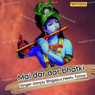 Mai Dar Dar Bhatki - Sanjay Bhigepur album cover 