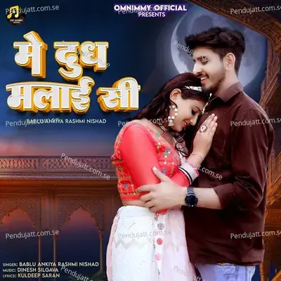 Mai Dudh Malai Si - Bablu Ankiya