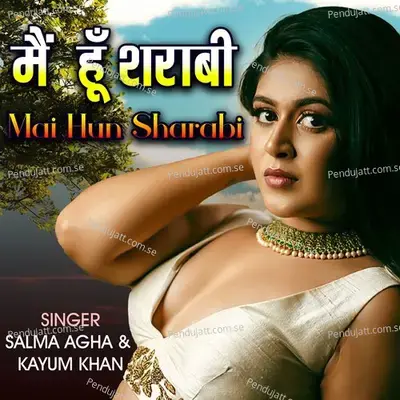 Mai Hun Sharabi - Salma Agha album cover 