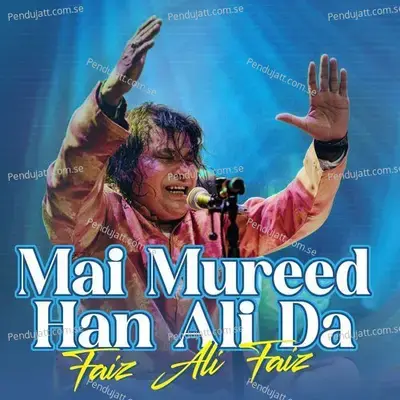 Mai Mureed Han Ali Da - Faiz Ali Faiz album cover 
