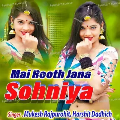 Mai Rooth Jana Sohniya - Mukesh Rajpurohit album cover 