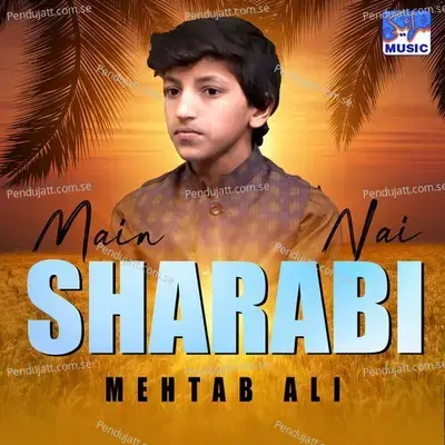 Mai Sharabi Nai - Mehtab Ali album cover 