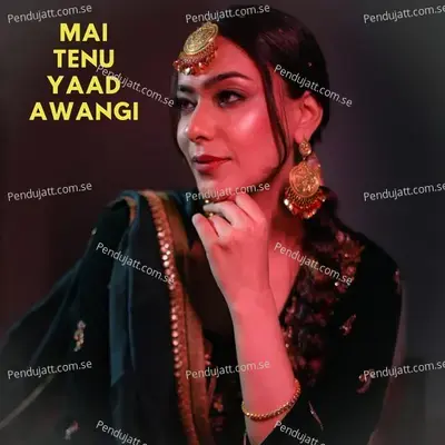 Mai Tenu Yaad Awangi - Mitika Kanwar album cover 