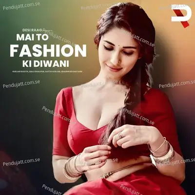 Mai To Fashion Ki Diwani - Desi Raag Rasiya album cover 