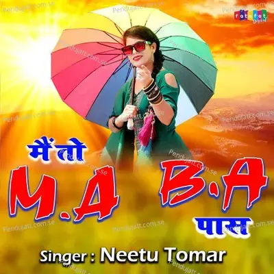 Mai To M a B a Pass - Neetu Tomar album cover 