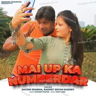 Mai Up Ka Numberdar - Sachin Sharma album cover 