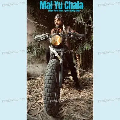 Mai Yu Chala - Feroz Khan album cover 