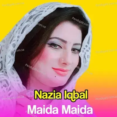 Maida Maida - Nazia Iqbal cover album