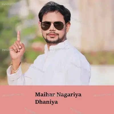 Maihar Nagariya Dhaniya - Mangal Singh Maurya album cover 