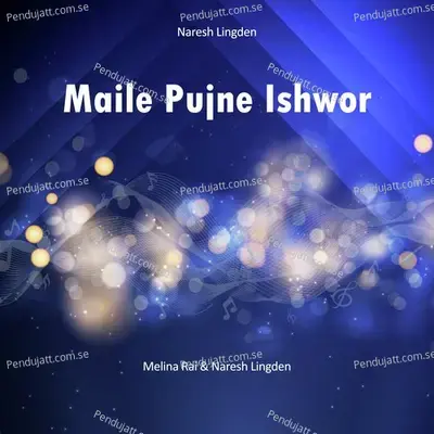 Maile Pujne Ishwor - Melina Rai album cover 