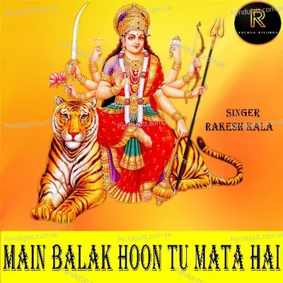 Main Balak Hoon Tu Mata Hai - Rakesh Kala album cover 