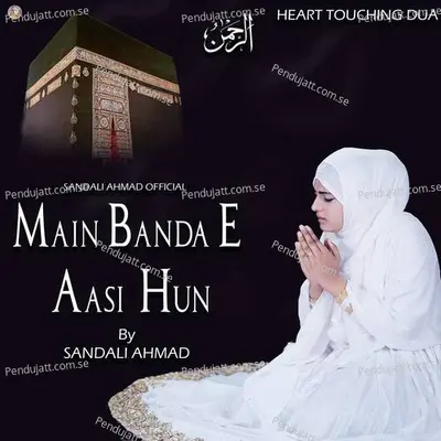 Main Banda E Aasi Hun - Sandali Ahmad album cover 