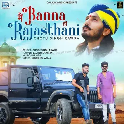 Main Banna Han Rajasthani - Chotu Singh Rawna album cover 