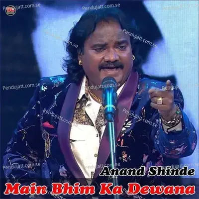 Main Bhim Ka Dewana - Anand Shinde album cover 