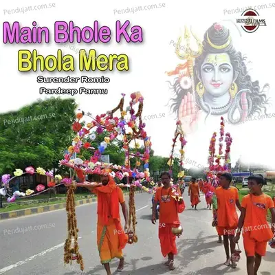 Main Bhole Ka Bhola Mera - Surender Romio album cover 