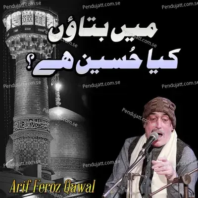 Main Btaon Kya Hussain Hai mp3 song