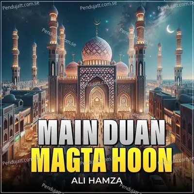 Main Duan Magta Hoon - Ali Hamza album cover 