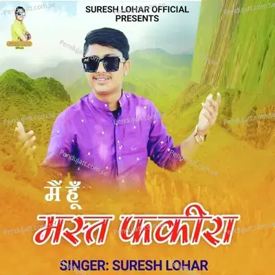 Main Hoon Mast Fakira - Suresh Lohar album cover 