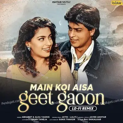 Main Koi Aisa Geet Gaoon mp3 song
