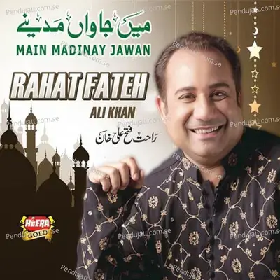 Main Madinay Jawan - Rahat Fateh Ali Khan album cover 