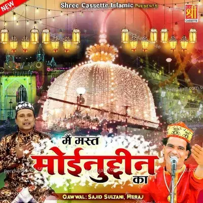 Main Mast Moinuddin Ka - Sajid Khan album cover 