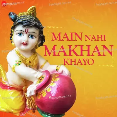 Main Nahi Makhan Khayo - Ali Aslam album cover 